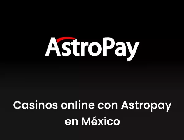 Casinos online con Astropay en México