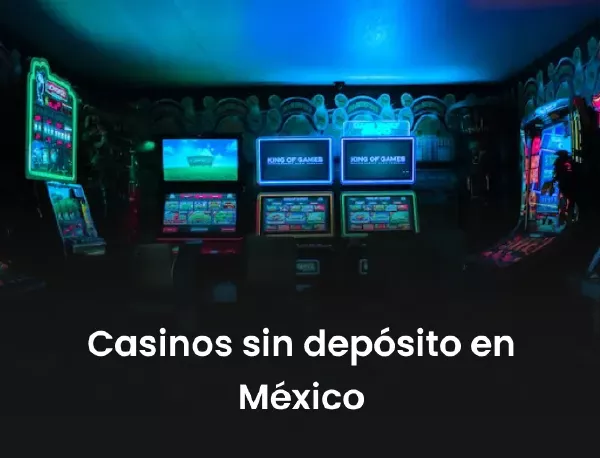 Casinos sin depósito en México